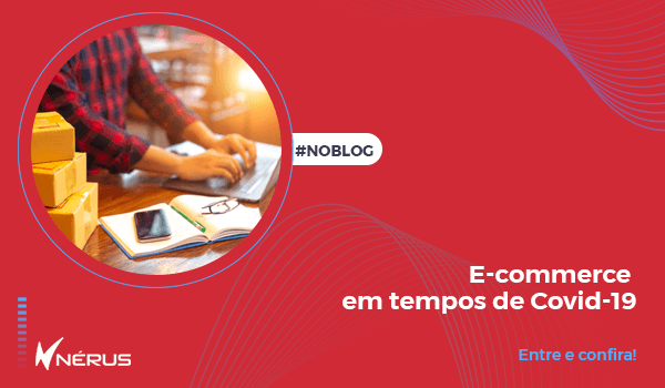 e-commerce em tempos de covid-19